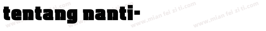tentang nanti字体转换